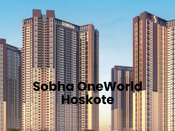 Sobha OneWorld New Luxury High-Rise Apartments in Hoskote